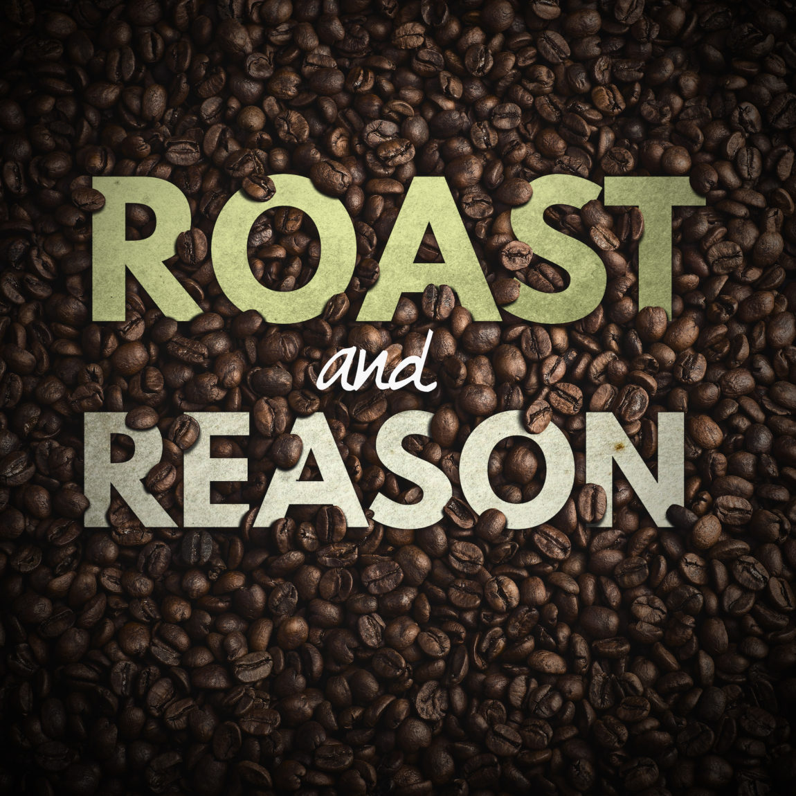Roast and Reason podcast art